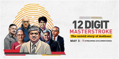 '12 Digit Masterstroke’ tells Aadhar's story & challenge of providing unique identity to millions